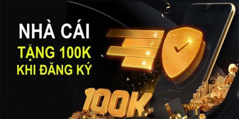 Chương trình tặng 100k cho thành viên mới